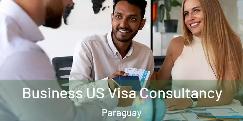 Business US Visa Consultancy Paraguay