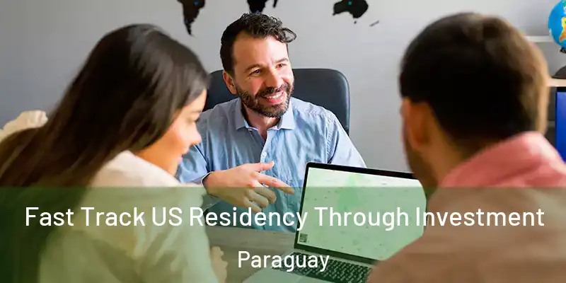 Fast Track US Residency Through Investment Paraguay