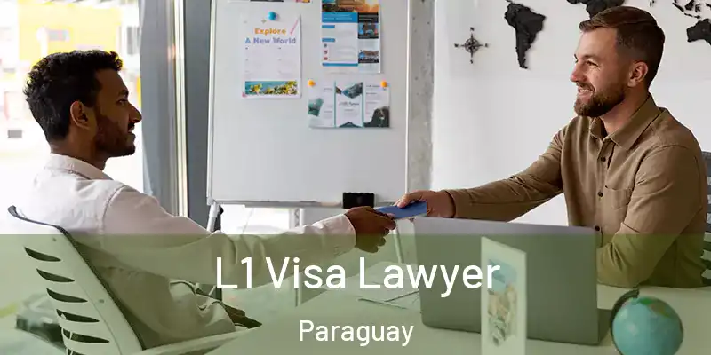 L1 Visa Lawyer Paraguay
