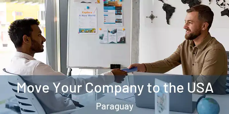 Move Your Company to the USA Paraguay