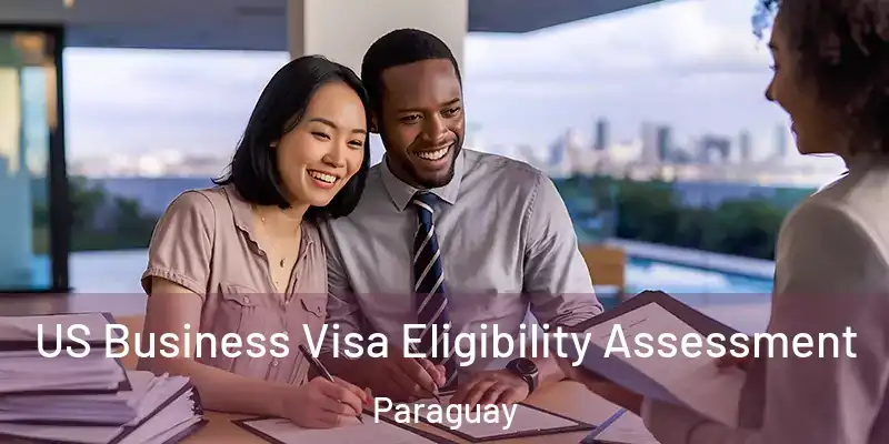US Business Visa Eligibility Assessment Paraguay