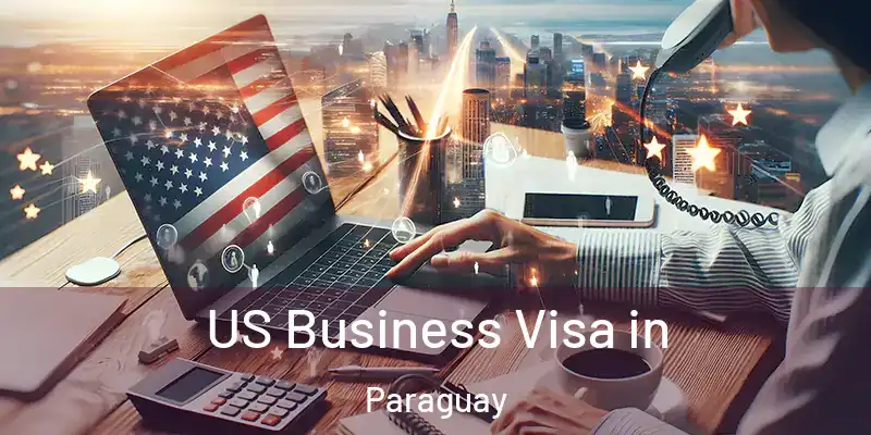 US Business Visa in Paraguay