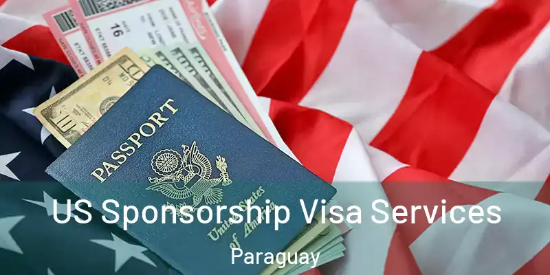 US Sponsorship Visa Services Paraguay