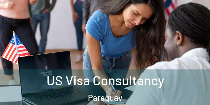US Visa Consultancy Paraguay