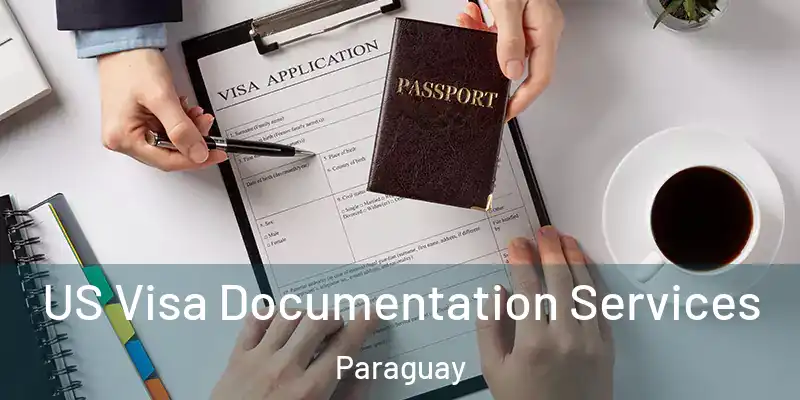 US Visa Documentation Services Paraguay