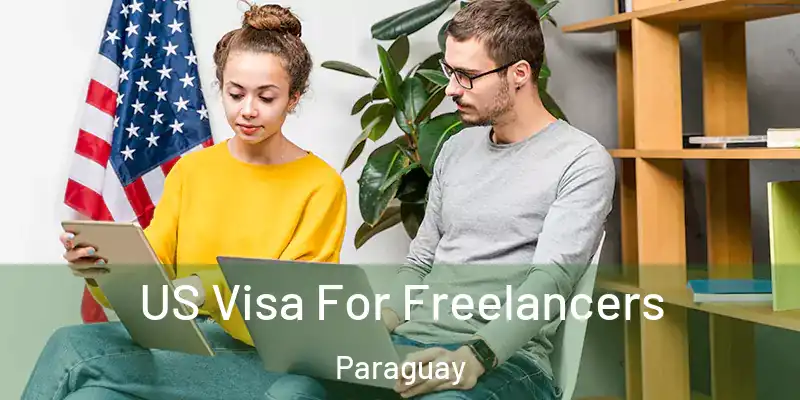  US Visa For Freelancers Paraguay