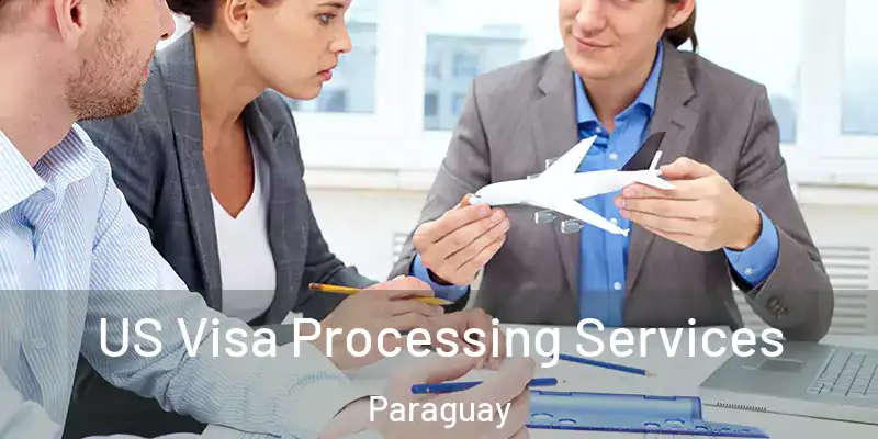 US Visa Processing Services Paraguay