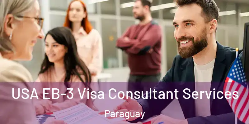 USA EB-3 Visa Consultant Services Paraguay